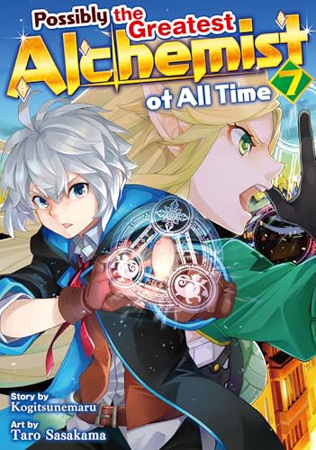 Possibly the Greatest Alchemist of All Time:Izure Saikyou No Renkinjyutsushi Vol.7
