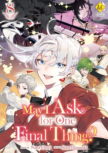 May I Ask for One Final Thing?:Saigo Ni Hitotsudake Onegaishitemo Yoroshiideshouka? Vol.8
