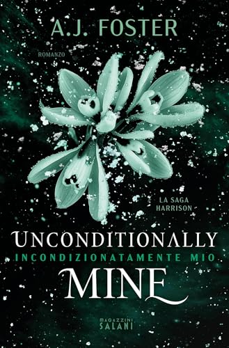 Unconditionally Mine. Incondizionatamente mio (Libri)