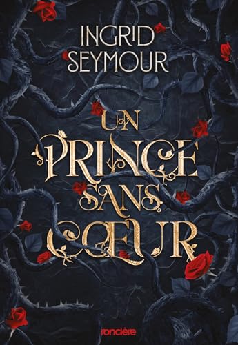 Un prince sans coeur - e-book - Tome 01 La Guérisseuse de royaumes