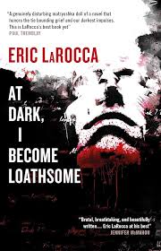 At Dark I Become Loathsome