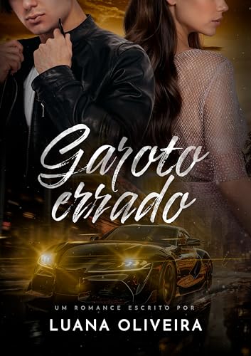 GAROTO ERRADO (Duologia Entre Erros & Acertos #1)