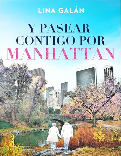 Y pasear contigo por Manhattan (Romántica)