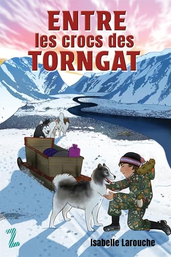 Entre les crocs des Torngat