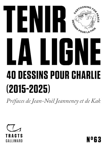 Tracts (N°63) - Tenir la ligne. 40 dessins pour Charlie book cover