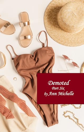 Demoted: Part Six