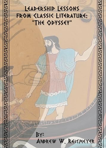 Leadership Lessons from Classic Literature: The Odyssey by Andrew W ...