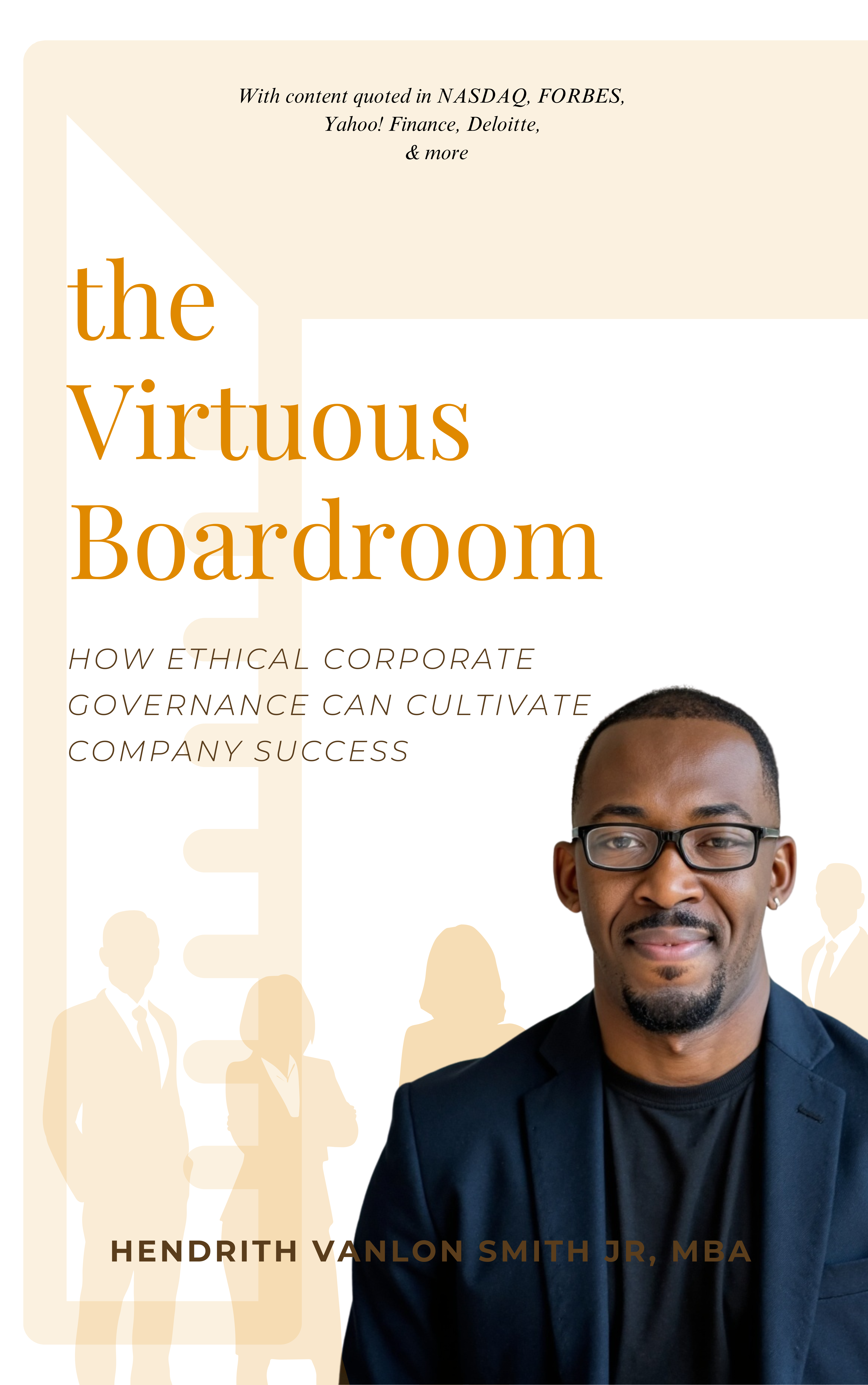 The Virtuous Boardroom: How Ethical Corporate Governance Can Cultivate Company Success