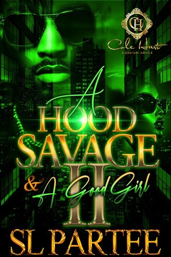 A Hood Savage & A Good Girl 2: An African American Romance: Finale