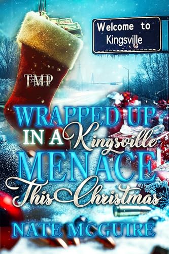 WRAPPED UP IN A KINGSVILLE MENACE THIS CHRISTMAS