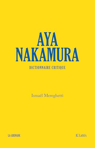 Aya Nakamura, dictionnaire critique (La Grenade)