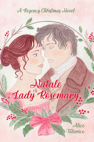 Il Natale di Lady Rosemary: A Regency Christmas Novel