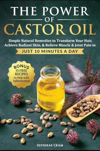 The Power of Castor Oil: Simple Natural Remedies to Transform Your Hair ...