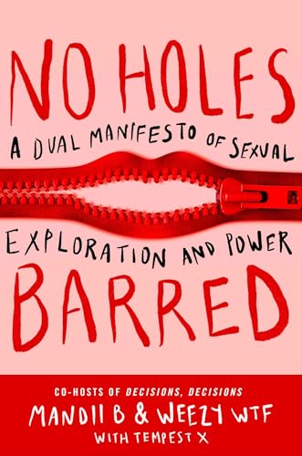 No Holes Barred: A Dual Manifesto of Sexual Exploration and Power