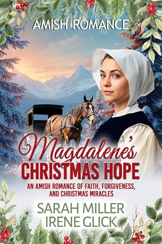 Magdalene's Christmas Hope: An Amish Romance of Faith, Forgiveness, and Christmas Miracles
