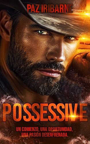 Possessive: Una historia de amor y pasión gay entre un cowboy y un fotógrafo de Nueva York. (Bilogía Posssessive nº 1)