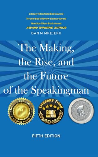 The Making, The Rise, and the Future of The Speakingman: Fifth Edition