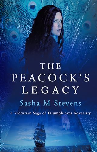 The Peacock’s Legacy: A Victorian Tale of Courage, Love, and Betrayal