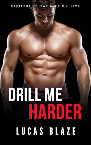 Drill Me Harder: Straight To Gay MM First Time