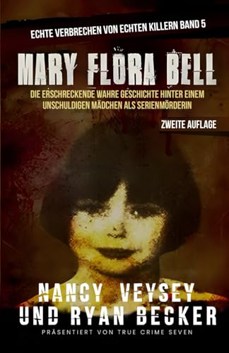 Mary Flora Bell: Die erschreckende wahre Geschichte hinter einem