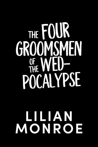 The Four Groomsmen of the Wedpocalypse