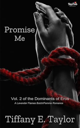 Promise Me: Vol. 2 of the Dominants of Eros, An Erotic Butch/Femme Romance
