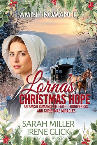 Lorna's Christmas Hope: An Amish Romance of Faith, Forgiveness, and Christmas Miracles
