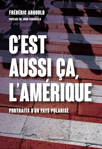 C’est aussi ça, l’Amérique: Portraits d’un pays polarisé