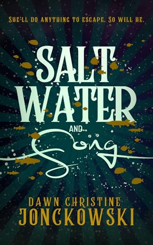 Salt Water and Song