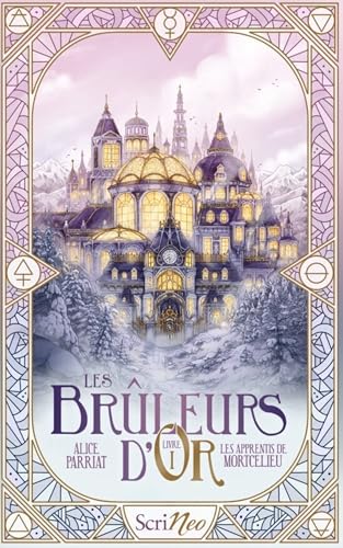 Les apprentis de Mortcelieu (Les Brûleurs d'Or, #1)