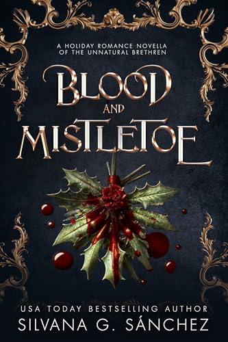 Blood and Mistletoe: A Holiday Romance of the Unnatural Brethren