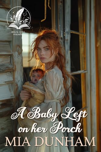 A Baby Left on her Porch: A Historical Western Romance Novel