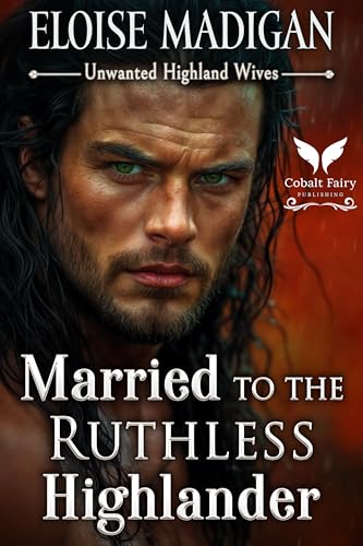 Married to the Ruthless Highlander: A Highlanders Historical Romance Novel