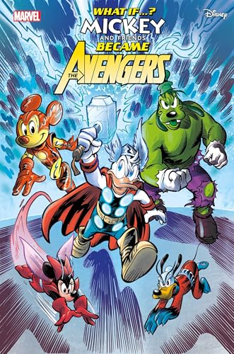 Marvel & Disney: What If…? Mickey & Friends Became The Avengers #1