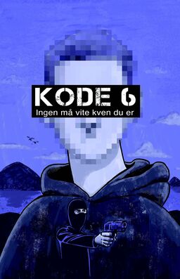 Kode 6 : ingen må vite kven du er