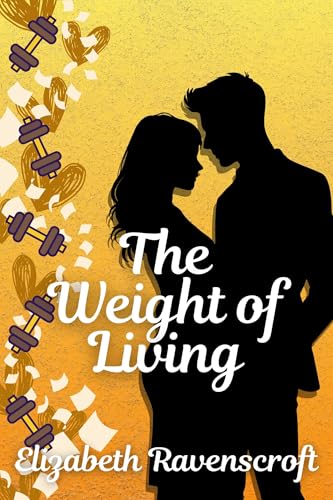 The Weight of Living