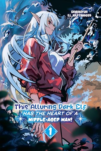 This Alluring Dark Elf Has the Heart of a Middle-aged Man! Vol.1
