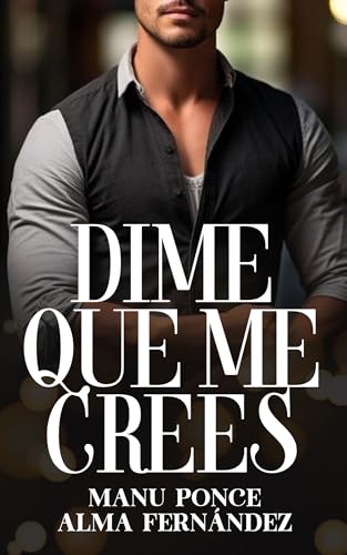 Dime que me crees