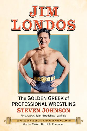 Jim Londos: The Golden Greek of Professional Wrestling