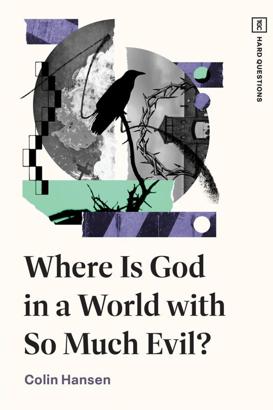 Where Is God in a World with So Much Evil?