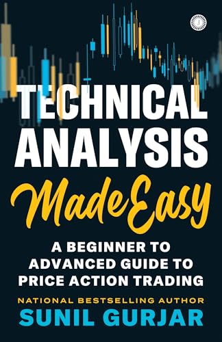 Technical Analysis Made Easy: A Beginner to Advanced Guide to Price ...
