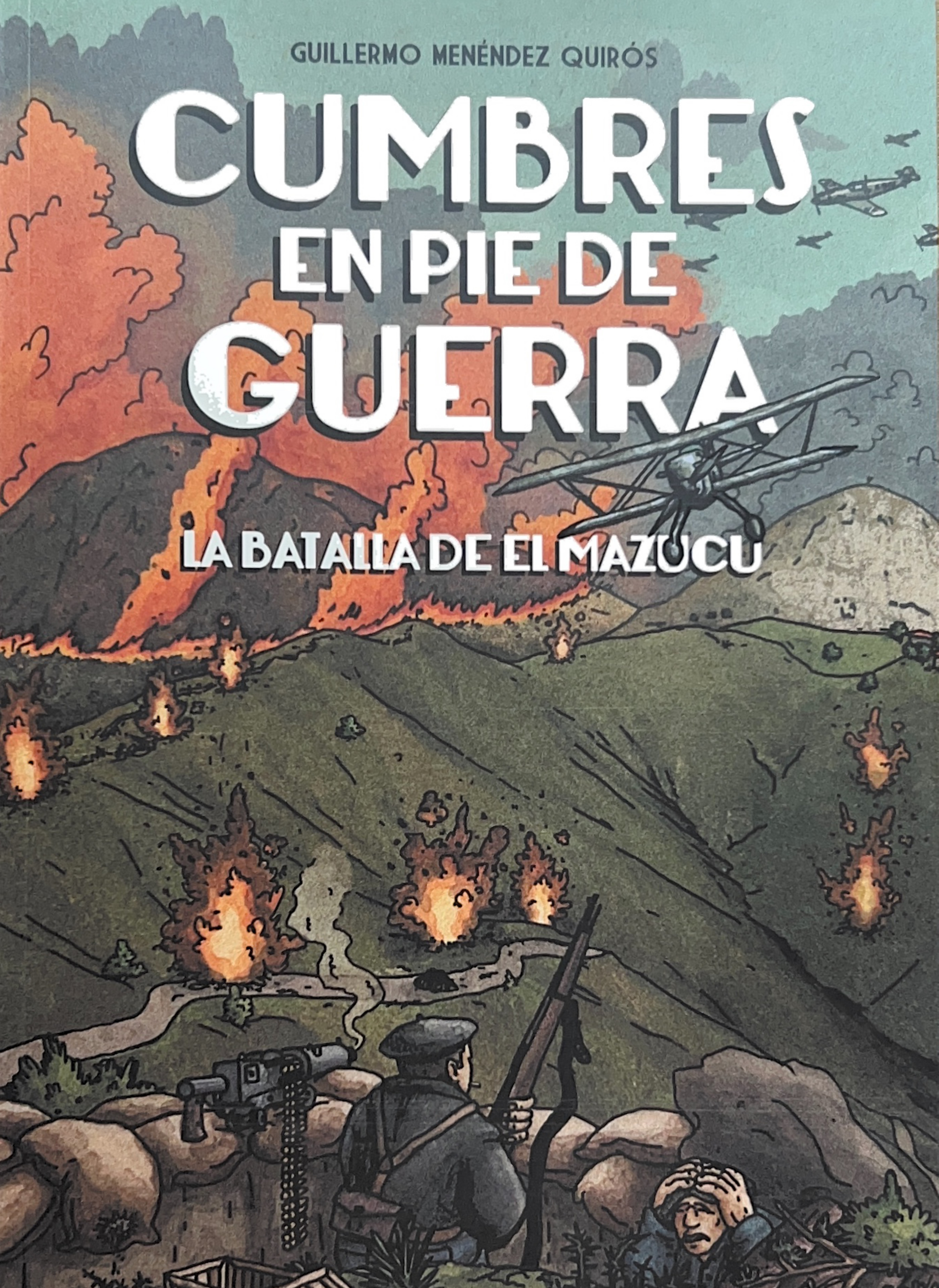 Cumbres en pie de guerra: La batalla de El Mazucu