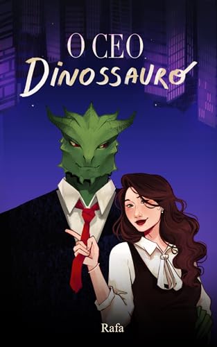 O CEO Dinossauro: e a secretária