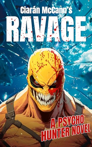 Ravage: A Psycho Hunter Novel