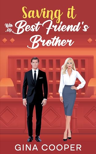 Saving it with My Best Friend's Brother: A Sweet Small Town Friends to Lovers Romance