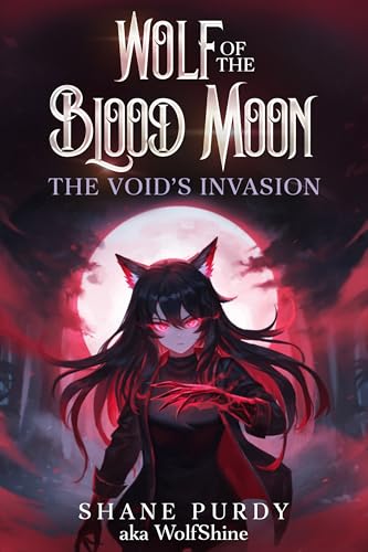 The Void's Invasion: A Blood Magic Lycanthrope LitRPG