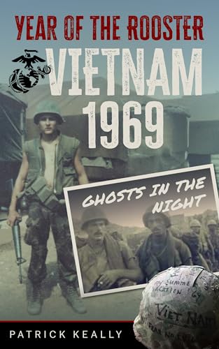 Year of the Rooster: Vietnam 1969: Ghosts in the Night