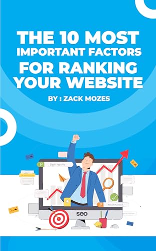 The 10 Most Important Factors For Ranking Your Website: Proven Strategies For Dominating Search Engine Rankings