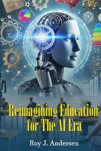 Reimagining. Education for the AI Era