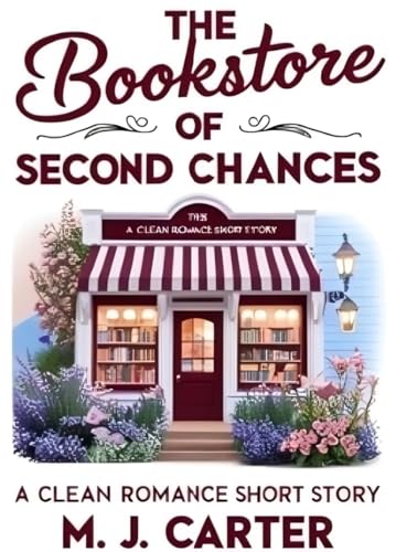The Bookstore of Second Chances: A Clean Romance Story